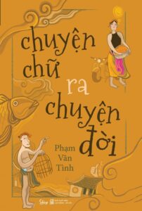 CHUYỆN CHỮ RA CHUYỆN ĐỜI